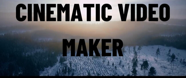 &quot;cinematic vedio maker&quot;